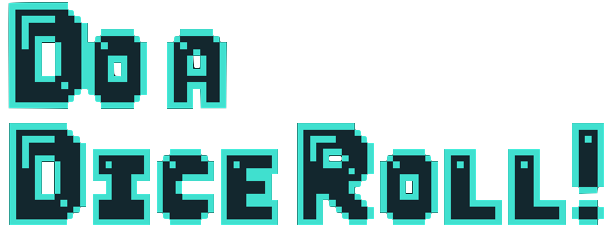 Do a Dice Roll!